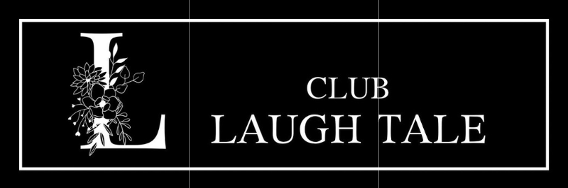 CLUB LAUGH TALE